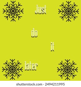 Just do it later. Stylish greeting card poster motivation design eps 10
