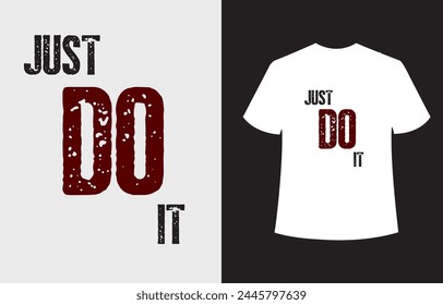 just do it minimalist typography t-shirt design