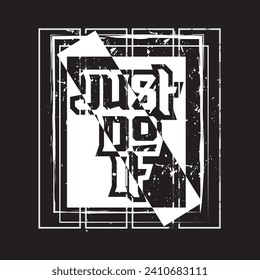 Just do it motivational and inspirational quotes lettering typography t shirt design