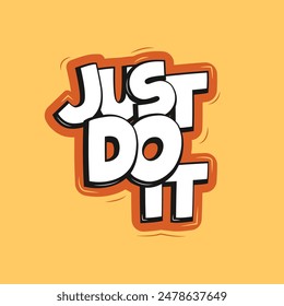 Just do it motivational quotes typography vector t shirt design