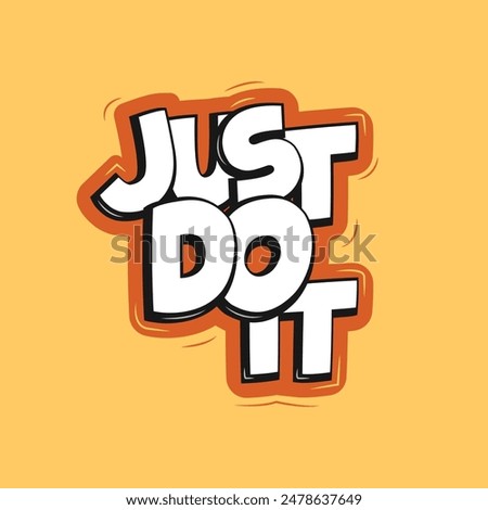 Just do it motivational quotes typography vector t shirt design