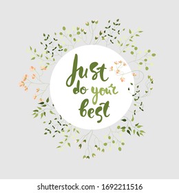 Haz lo que puedas, con letras de cepillo, decoradas con flores y hojas