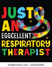 Just An Eggcellent Respiratory Therapist t-Shirt Design.