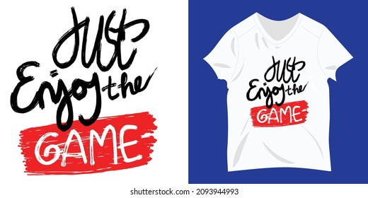 Just enjoy the game Gaming T-shirt Design. vector illustration