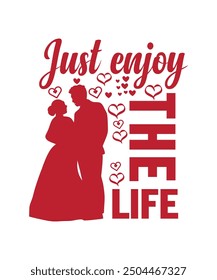 Just Enjoy the Life T Shirt Design