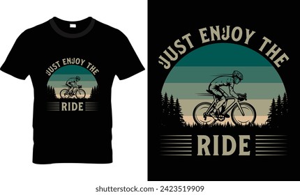 Just enjoy the ride t-shirt design