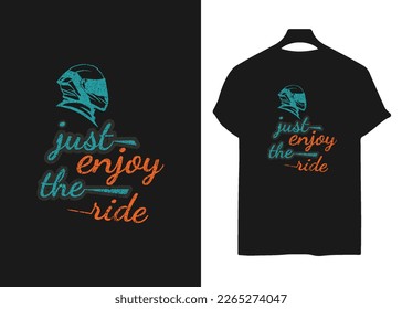 Just enjoy the ride typography vintage t-shirt design