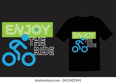 JUST ENJOY THE RIDE,TYPOGRAPHY DESIGN T-SHIRT PRINT.