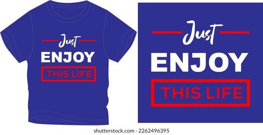 just enjoy this life Graphic design vector