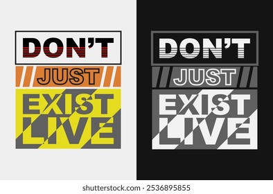 Don’t Just Exist, Live – Motivational Stock Vector for Fulfillment