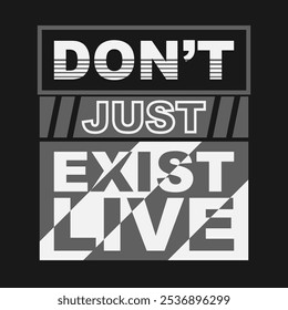 Don’t Just Exist, Live – Motivational Stock Vector for Fulfillment