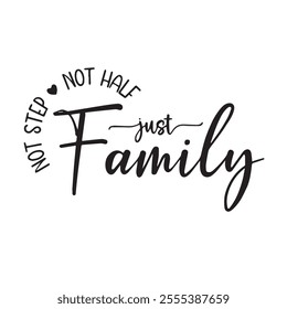 just family background inspirational positive quotes, motivational, typography, lettering design