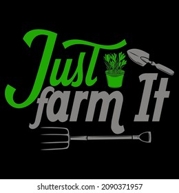 Just Farm It Vector Format for T-shirt And Mug Design