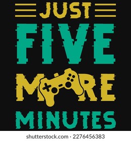 Just five more minuses gaming tshirt design 