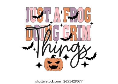 Just a Frog Doing Grim Things EPS T-shirt Design