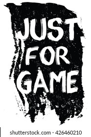 Just for game slogan vector print and varsity. For t-shirt or other uses in vector.T shirt graphic