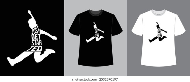 JUST GET STARTED Text Illustration T-Shirt Design