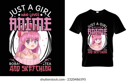 Just  A Girl anime T-shirt Design 2023 template