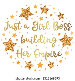  Just a girl boss building her empire. Hand drawn motivation, inspiration phrase. Isolated print. 