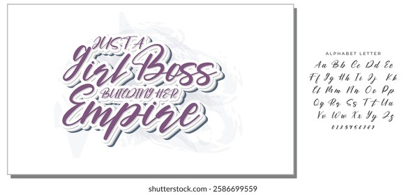 Just a girl boss building her empire Hand drawn inspirational phrase. Modern feminism quote isolated on white background. Modern lettering art for poster, greeting card, t-shirt.