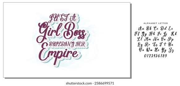 Just a girl boss building her empire Hand drawn inspirational phrase. Modern feminism quote isolated on white background. Modern lettering art for poster, greeting card, t-shirt.