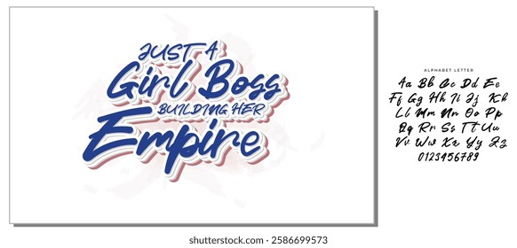 Just a girl boss building her empire Hand drawn inspirational phrase. Modern feminism quote isolated on white background. Modern lettering art for poster, greeting card, t-shirt.