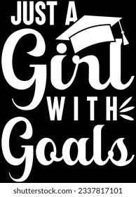 Just a girl with goals vector art design, eps file. design file for t-shirt. SVG, EPS cuttable design file