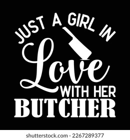 Just a girl in love with her butcher