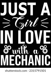 
Just a girl in love with a mechanic vector art design, eps file. design file for t-shirt. SVG, EPS cuttable design file svg
