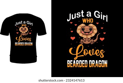 Just a girl with loves Bearded Dragon T-shirt Design.