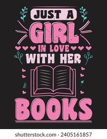 Just a girl in loves with her books typography t shirt design