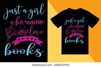 just a girl who love books t shirt