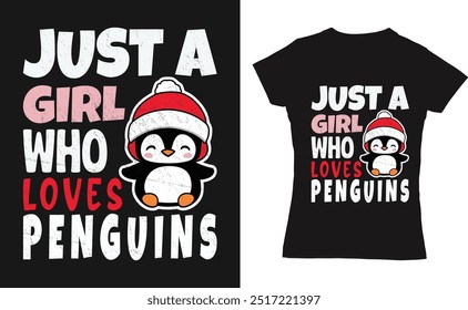 Just a Girl Who Love Penguins Typography T Shirt Design, Illustration, Cloths, Vector