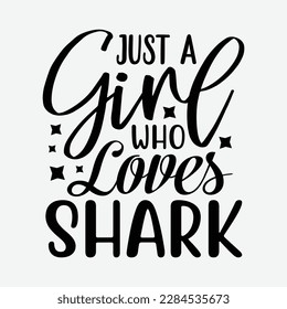 I'm Just A Girl Who Love Shark Blue