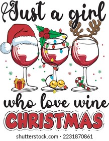 Just A Girl Who Love Wine And Christmas