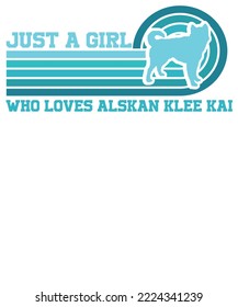 Just a girl who loves Alaskan klee kai Vintage t-shirt design