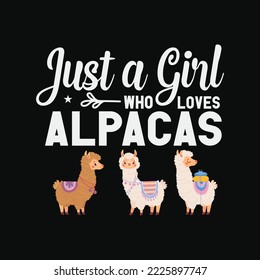 Just A Girl Who Loves Alpacas T Shirt Farmer Lover