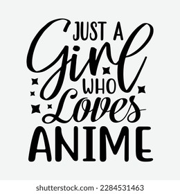 Just a Girl Who Loves Anime Tee