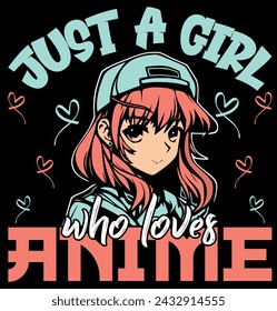 Just A Girl Who Loves Anime T-Shirt Design svg