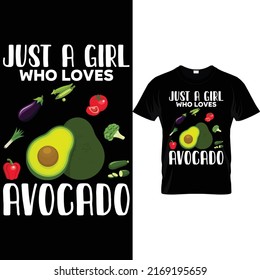 Just a girl who loves avocado t shirt design svg
