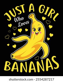 Just a Girl Who Loves Bananas Funny Graphic Design 