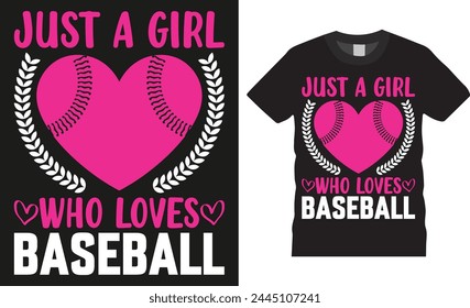 Just a girl who loves baseball, Baseball typography vector t-shirt design. Baseball t-shirts design unique motivational quote .Baseball lover t-shirt design ready for print, apparel, Illustration