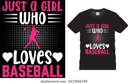 Just a girl who loves baseball,Baseball t-shirt design. vector typography template. Baseball t-shirts design motivational quote.Baseball t shirts design ready for print ,  banner, mug, pod, sticker.
