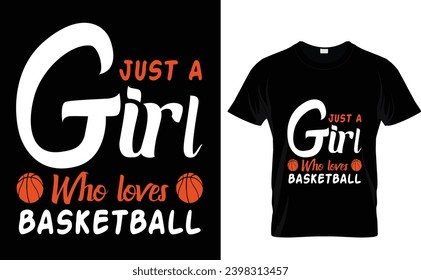 Just A Girl Who Loves Basketball typography t-shirt Design 