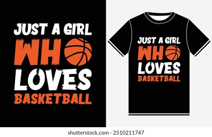 Just a Girl Who Loves Basketball t shirt design 