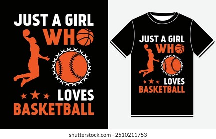 Just a Girl Who Loves Basketball t shirt design 