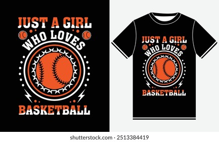 Just a Girl Who Loves Basketball t shirt design