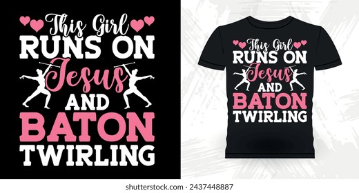 Just A Girl Who Loves Baton Twirling Funny Retro Vintage Baton Twirling T-shirt Design