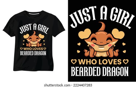 just a girl who loves bearded dragon t shirt design