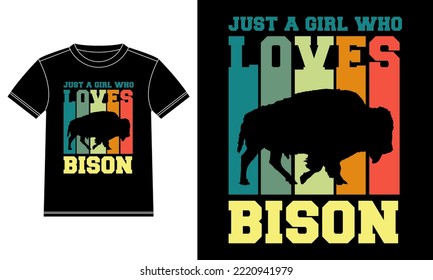 Just a girl who loves Bisons t-shirt